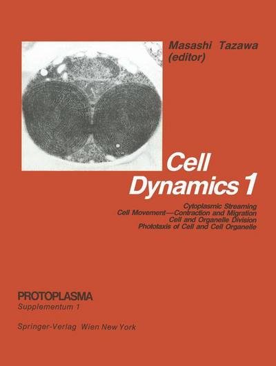 M Tazawa · Cell Dynamics: Cytoplasmic Streaming Cell Movement-Contraction and Migration Cell and Organelle Division Phototaxis of Cell and Cell Organelle - Protoplasma. Supplementum (Pocketbok) [Softcover reprint of the original 1st ed. 1989 edition] (2012)