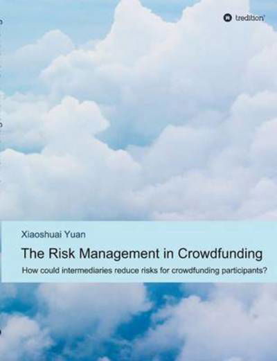 Cover for Yuan · The Risk Management in Crowdfundin (Book) (2016)