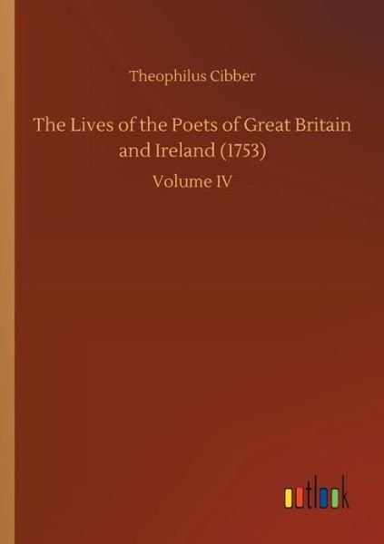 Cover for Cibber · The Lives of the Poets of Great (Buch) (2018)