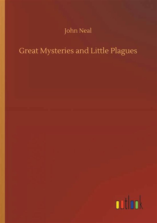 Great Mysteries and Little Plagues - Neal - Livros -  - 9783734048104 - 21 de setembro de 2018