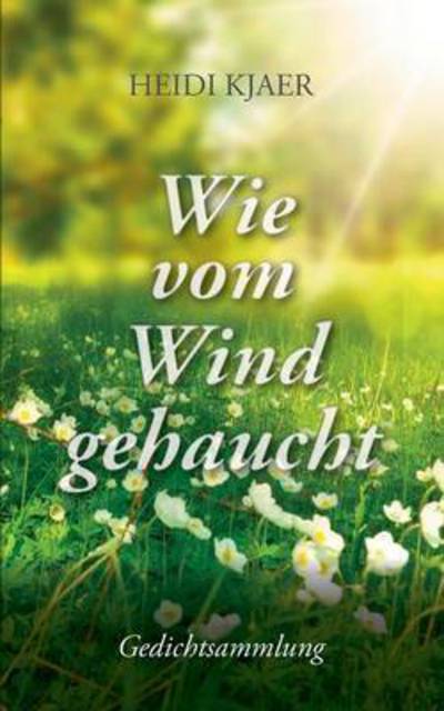 Cover for Heidi Kjaer · Wie Vom Wind Gehaucht (Paperback Book) (2015)