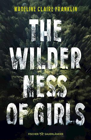 Madeline Claire Franklin · The Wilderness of Girls (Book) (2024)