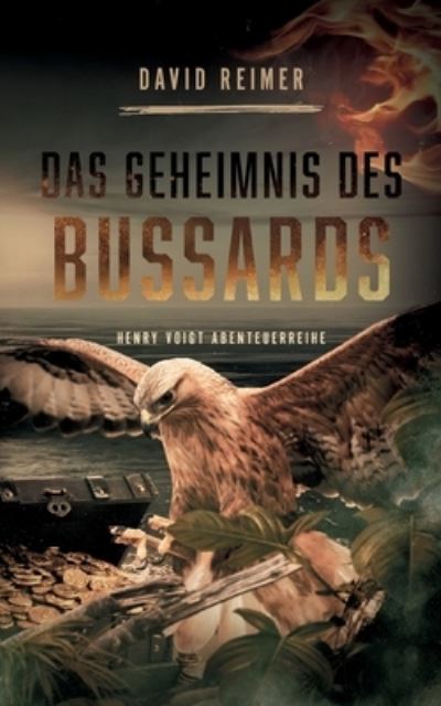 Cover for David Reimer · Das Geheimnis des Bussards: Henry Voigt Abenteuerreihe (Paperback Book) (2021)