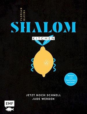 Cover for Florian Gleibs · Shalom Kitchen  Jetzt noch schnell Jude werden (Buch) (2022)