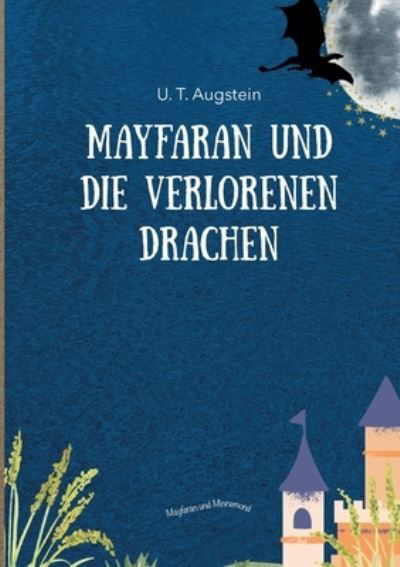 Cover for U. T. Augstein · Mayfaran und die verlorenen Drachen (Book) (2023)