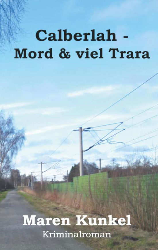 Cover for Kunkel · Calberlah - Mord &amp; viel Tara (Bok)