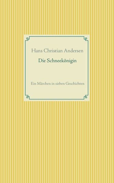 Cover for Hans Christian Andersen · Die Schneekoenigin: Ein Marchen in sieben Geschichten (Paperback Book) (2020)
