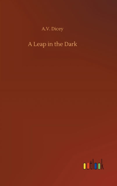 Cover for A V Dicey · A Leap in the Dark (Hardcover Book) (2020)