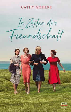 Cover for Cathy Gohlke · In Zeiten der Freundschaft (Book) (2024)