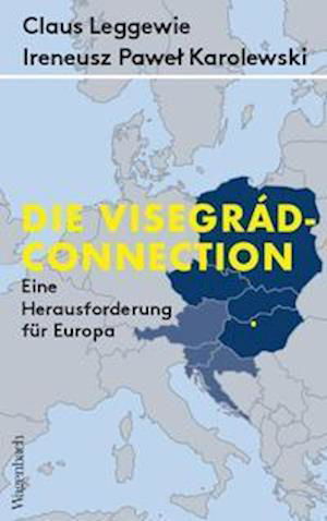 Die Visegrád-Connection - Claus Leggewie - Książki - Wagenbach Klaus GmbH - 9783803137104 - 1 października 2021