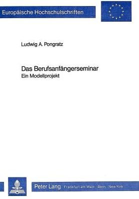 Cover for Pongratz Ludwig A. Pongratz · Das Berufsanfaengerseminar: Ein Modellprojekt (Paperback Book) (1986)