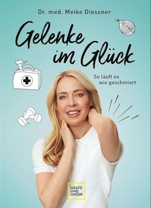 Cover for Meike Diessner · Gelenke im Glück (Gebundenes Buch) (2022)