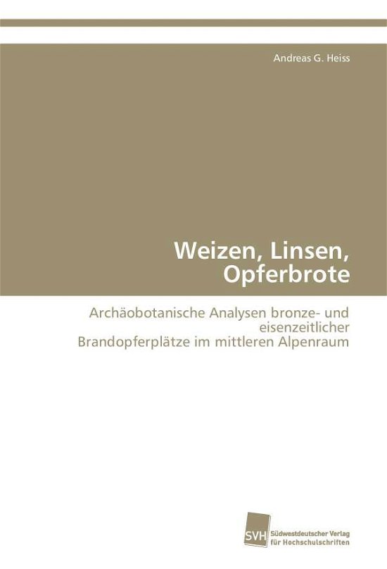 Cover for Heiss Andreas G · Weizen, Linsen, Opferbrote (Paperback Book) (2008)