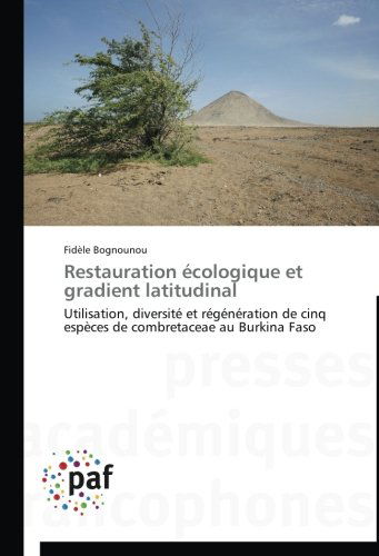 Cover for Fidèle Bognounou · Restauration Écologique et Gradient Latitudinal (Taschenbuch) [French edition] (2018)