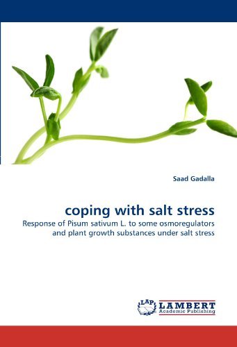 Cover for Saad Gadalla · Coping with Salt Stress: Response of Pisum Sativum L. to Some Osmoregulators and Plant Growth Substances Under Salt Stress (Paperback Book) (2010)