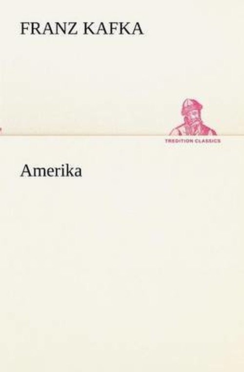 Cover for Franz Kafka · Amerika (Tredition Classics) (German Edition) (Paperback Bog) [German edition] (2012)