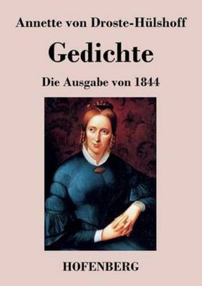 Cover for Annette Von Droste-hulshoff · Gedichte (Die Ausgabe Von 1844) (Paperback Book) (2015)