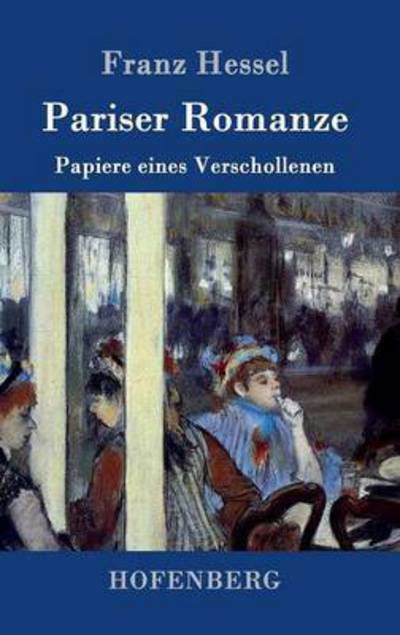 Cover for Franz Hessel · Pariser Romanze (Gebundenes Buch) (2015)
