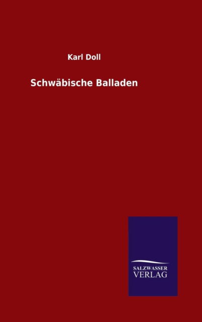 Cover for Karl Doll · Schwabische Balladen (Hardcover Book) (2015)