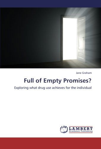 Cover for Jane Graham · Full of Empty Promises?: Exploring What Drug Use Achieves for the Individual (Paperback Book) (2012)