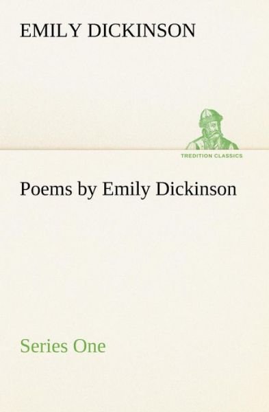 Poems by Emily Dickinson, Series One (Tredition Classics) - Emily Dickinson - Böcker - tredition - 9783849186104 - 12 januari 2013