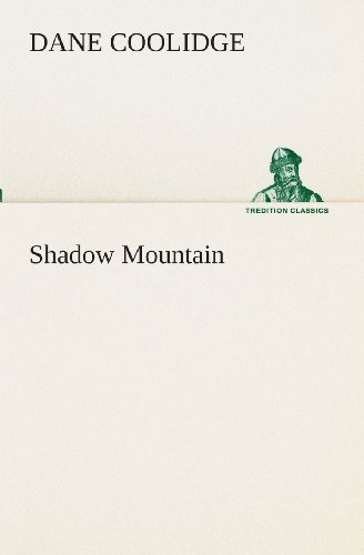 Cover for Dane Coolidge · Shadow Mountain (Tredition Classics) (Paperback Book) (2013)