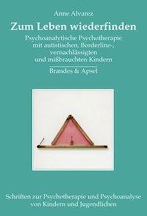 Cover for Anne Alvarez · Zum Leben wiederfinden (Hardcover Book) (2001)