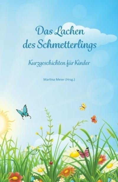 Cover for Martina Meier · Das Lachen des Schmetterlings (Paperback Book) (2018)