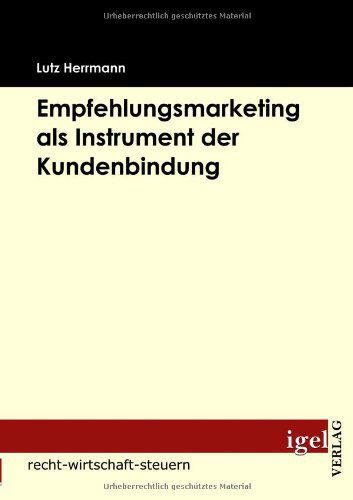 Cover for Lutz Herrmann · Empfehlungsmarketing Als Instrument Der Kundenbindung (Paperback Book) [German edition] (2009)