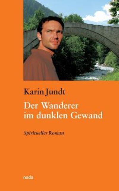 Cover for Karin Jundt · Der Wanderer im dunklen Gewand (Pocketbok) (2017)