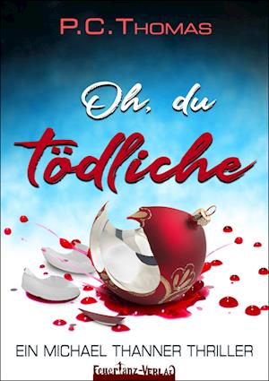 Cover for P.C. Thomas · Oh, du tödliche (Bok) (2023)