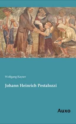 Cover for Kayser · Johann Heinrich Pestalozzi (Buch)