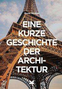 Cover for Susie Hodge · Eine Kurze Geschichte Der Architektur (Paperback Book) (2020)