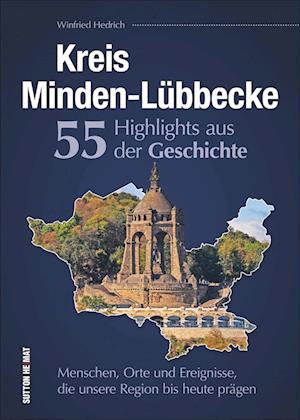 Cover for Winfried Hedrich · Kreis Minden-Lübbecke. 55 Highlights aus der Geschichte. (Book) (2023)