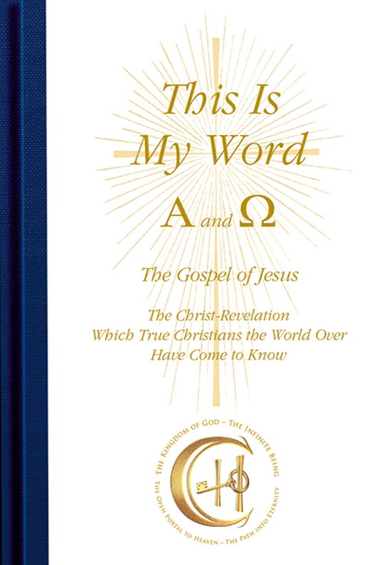 Cover for House Gabriele Publishing · This Is My Word, Alpha and Omega: The Gospel of Jesus The Christ-Revelation which True Christians the World Over Have Come to Know (Paperback Book) (2023)