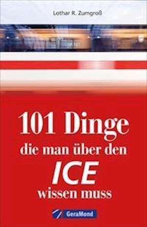 Cover for Claudia Franke · 101 Dinge, die man über den ICE wissen muss (Bok) (2022)