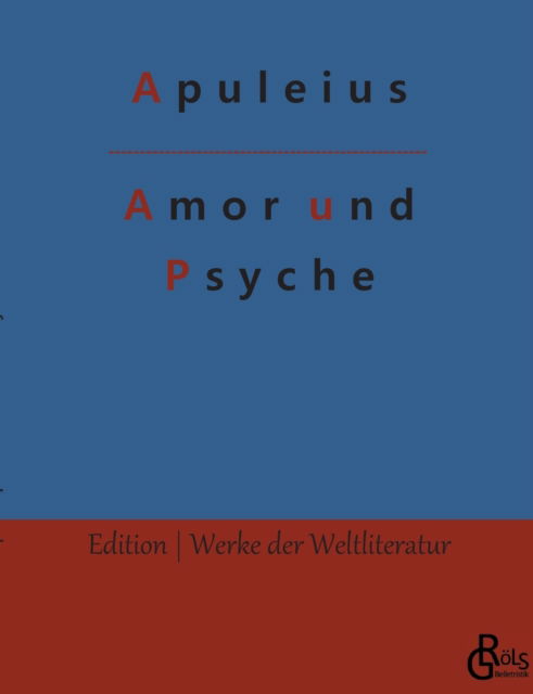Amor und Psyche - Apuleius - Books - Bod Third Party Titles - 9783966373104 - January 17, 2022