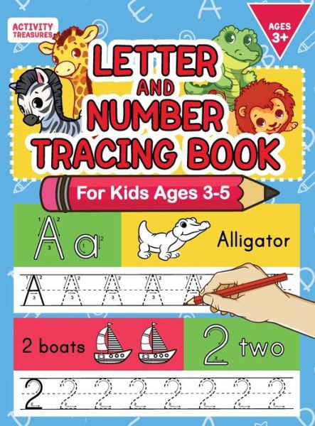 Cover for Activity Treasures · Letter And Number Tracing Book For Kids Ages 3-5: A Fun Practice Workbook To Learn The Alphabet And Numbers From 0 To 30 For Preschoolers And Kindergarten Kids! (Hardcover Book) (2021)