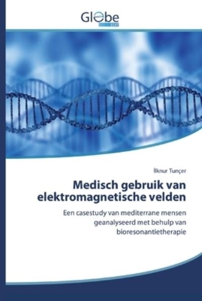 Cover for Tunçer · Medisch gebruik van elektromagne (Bok) (2020)