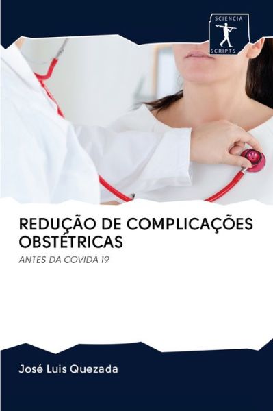 Cover for José Luis Quezada · Reducao de Complicacoes Obstetricas (Paperback Book) (2020)