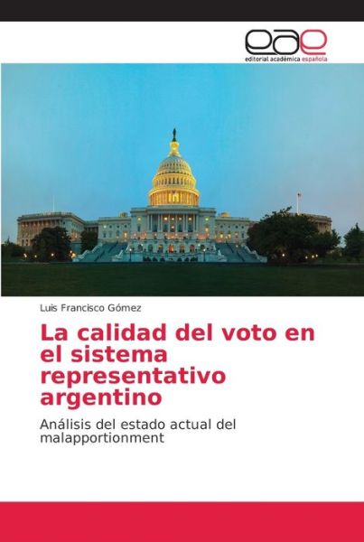 Cover for Gómez · La calidad del voto en el sistema (Buch) (2018)