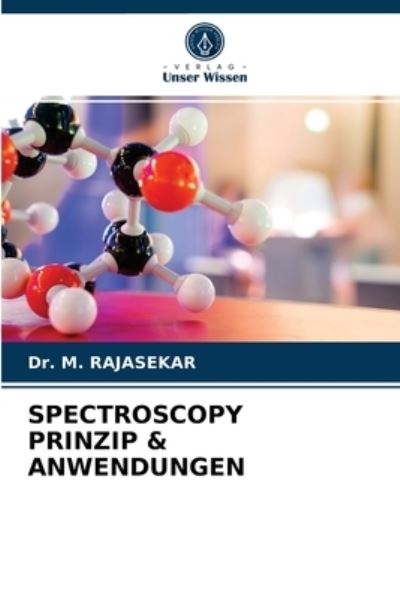 Cover for Dr M Rajasekar · Spectroscopy Prinzip &amp; Anwendungen (Paperback Book) (2021)