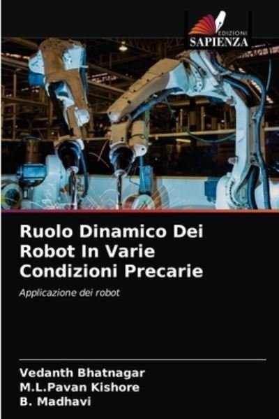 Cover for Vedanth Bhatnagar · Ruolo Dinamico Dei Robot In Varie Condizioni Precarie (Pocketbok) (2021)