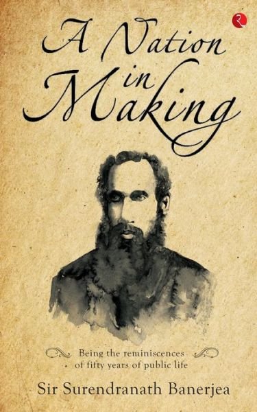 Cover for Sir Surendranath Banerjea · A Nation in Making (Paperback Book) (2016)