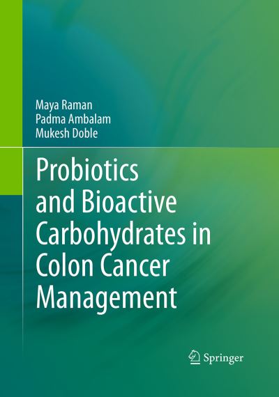 Cover for Maya Raman · Probiotics and Bioactive Carbohydrates in Colon Cancer Management (Pocketbok) [Softcover reprint of the original 1st ed. 2016 edition] (2016)