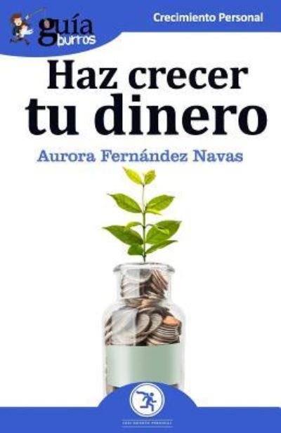 Cover for Aurora Fernández Navas · Gu aBurros Haz crecer tu dinero (Pocketbok) (2019)