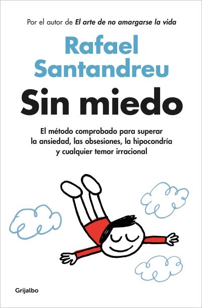 Sin miedo / Fearless - Rafael Santandreu - Książki - Penguin Random House Grupo Editorial - 9788425361104 - 7 grudnia 2021