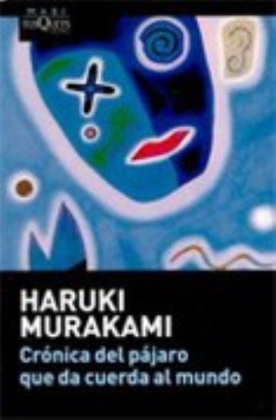 Cover for Haruki Murakami · Cronica Del Pajaro Que Da Cuerda Al Mundo (N/A)