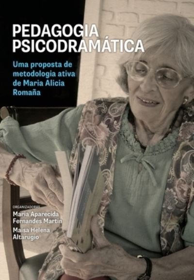 Cover for Maisa Helena Altarugio (Orgs) · Pedagogia psicodramatica - Uma proposta de metodologia ativa de Maria Alicia Romana (Pocketbok) (2022)