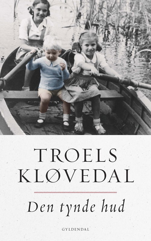 Den tynde hud - Troels Kløvedal - Bücher - Gyldendal - 9788702264104 - 12. März 2018